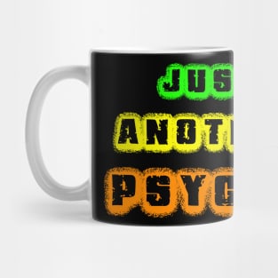 Just Another Psycho Mug